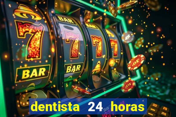 dentista 24 horas em betim